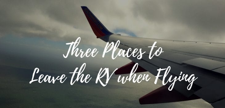 three places to leave the rv when flying